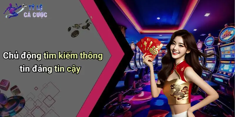 Chủ động tìm kiếm thông tin đáng tin cậy