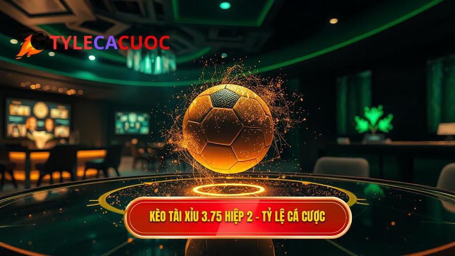 kèo tài xỉu 3.75 hiệp 2