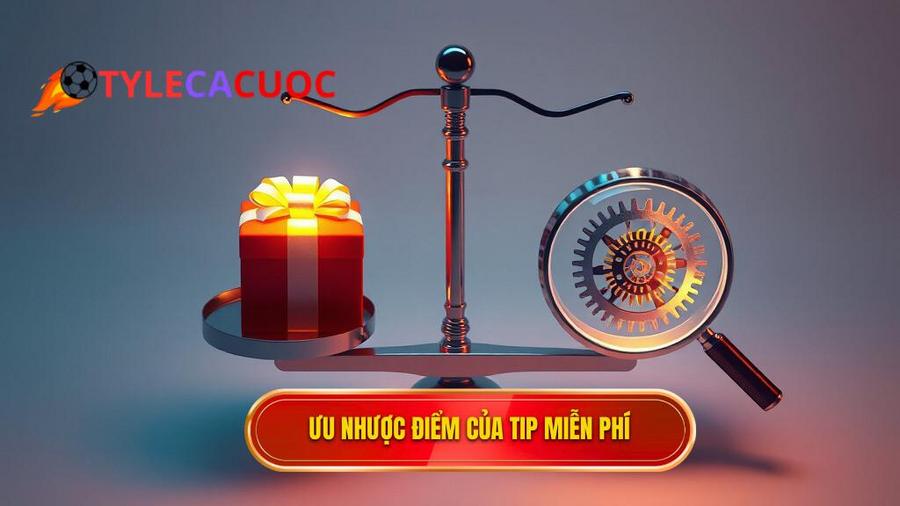 Phân tích đa chiều: Ưu và nhược điểm của Tip miễn phí